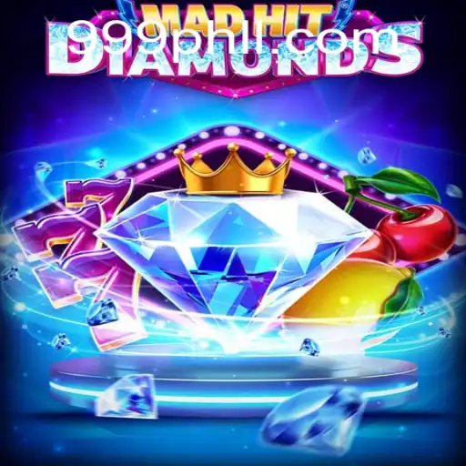 MadHitDiamonds: A Thrilling Adventure Awaits with 999phl