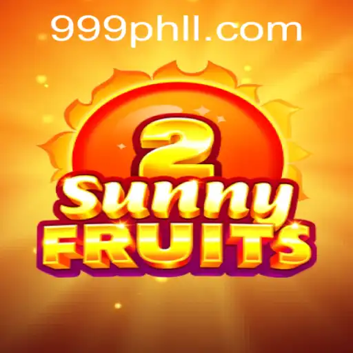 SunnyFruits2: A Vibrant Adventure in 999phl World
